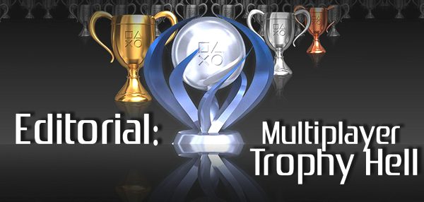 Featured Editorial Multiplayer Trophy Hell