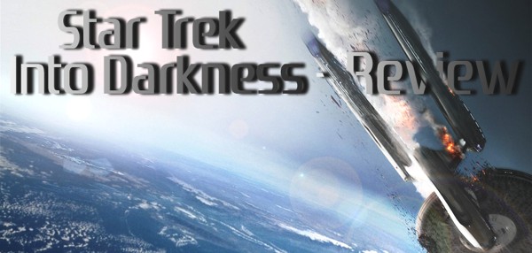 Star Trek Into Darkness Review