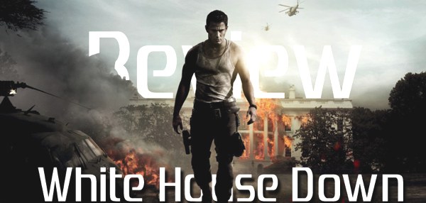 Featured White House Down Review