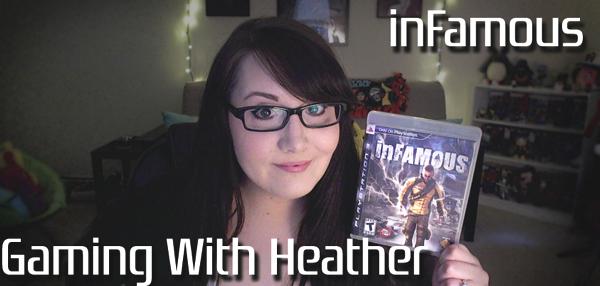 Gaming With Heather inFamous
